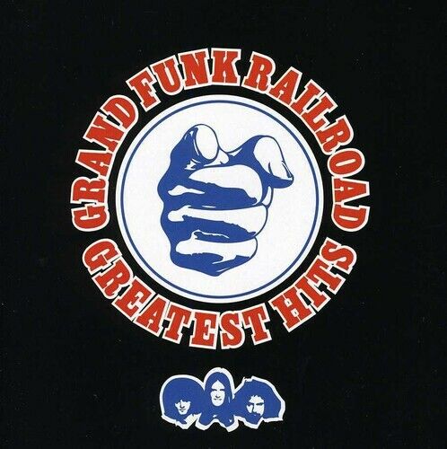 Greatest Hits: Grand Funk Railroad - Grand Funk Railroad 