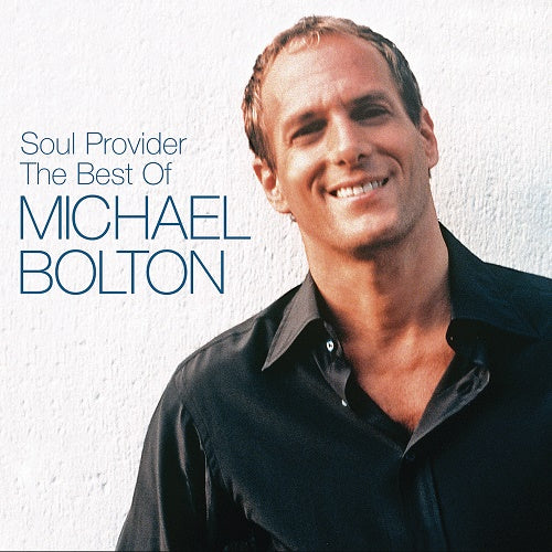 The Soul Provider: The Best Of Michael B - Michael Bolton