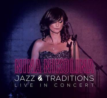 LIVE - Jazz and Traditions - Нина Николина 