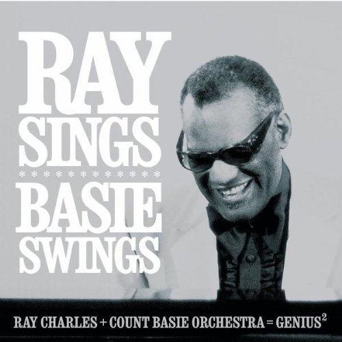 Ray Sings, Basie Swings - Ray Charles & The Count Basie Orchestra 