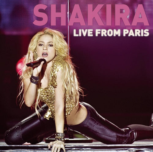 SHAKIRA: LIVE FROM PARIS - Shakira