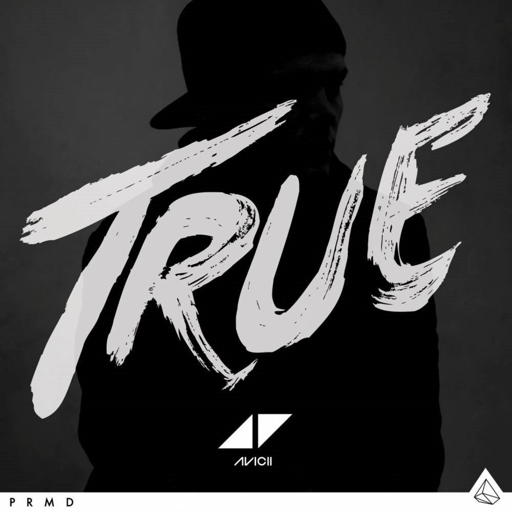 True - Avicii 