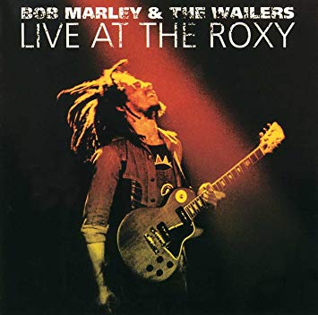 Live At The Roxy - The Complete Concert - Bob Marley and The Wailers