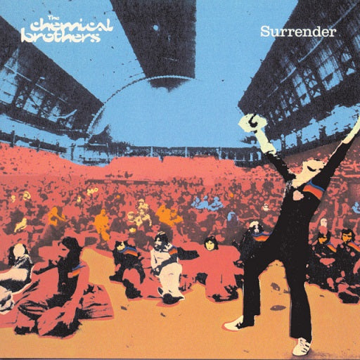 Surrender	 - The Chemical Brothers 