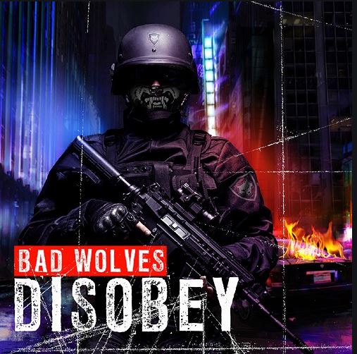 Disobey - Bad Wolves 