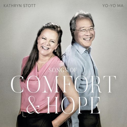 Songs of Comfort and Hope -  Yo-Yo Ma & Kathryn Stott   
