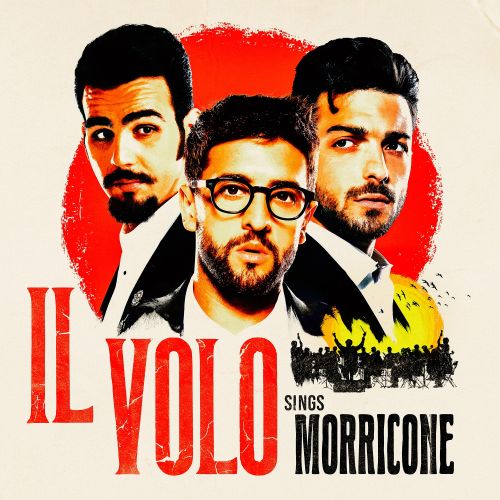 IL VOLO SINGS MORRICONE - Il Volo  