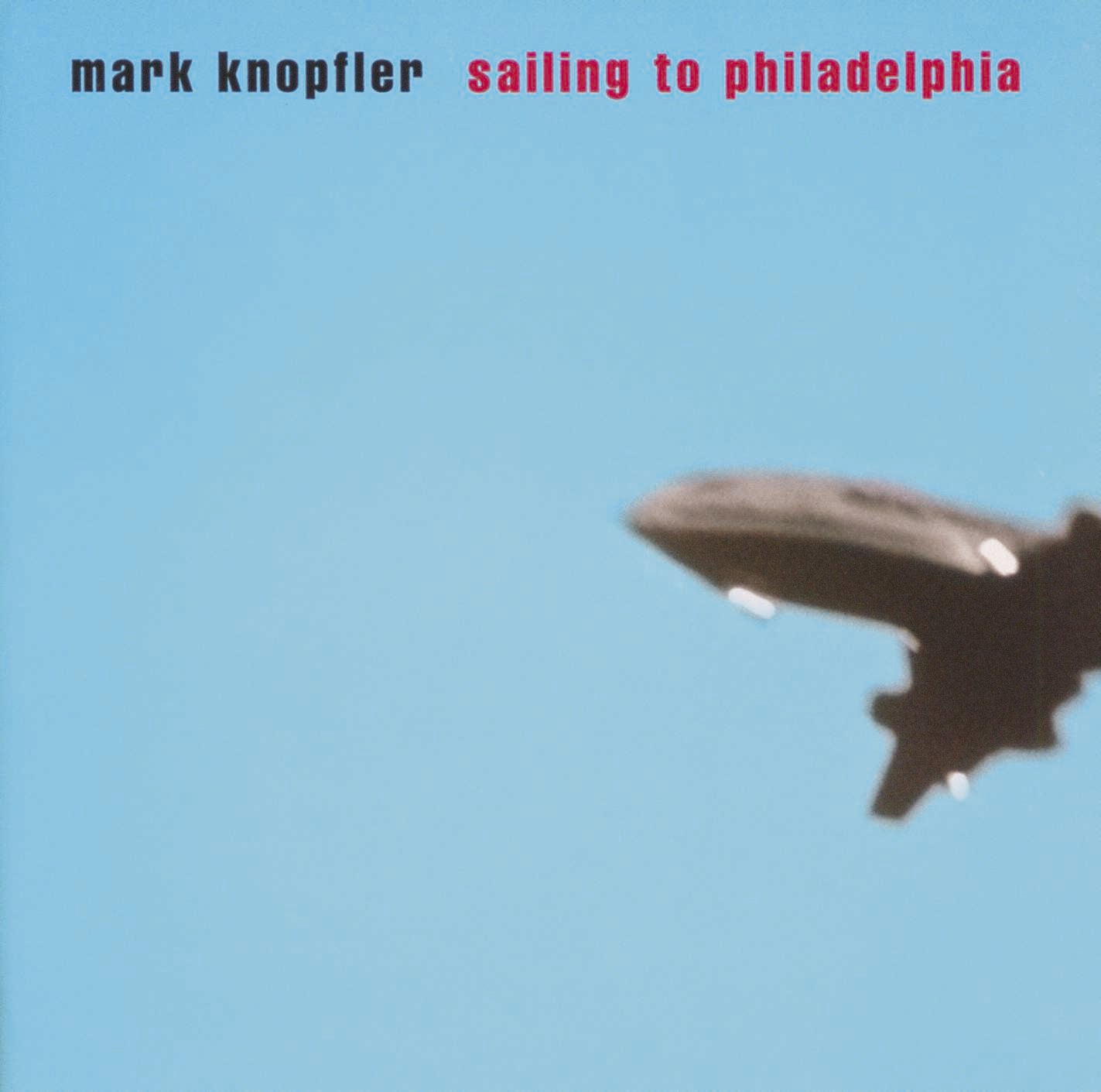 Sailing To Philadelphia - Mark Knopfler