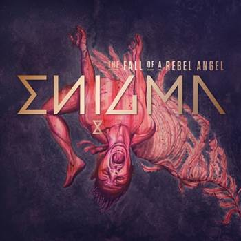 The Fall Of A Rebel Angel - Enigma 