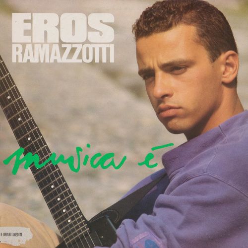 Musica è - Eros Ramazzotti 