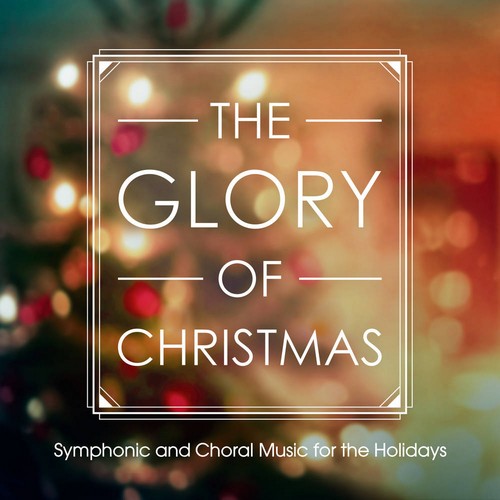 The Glory of Christmas - Various Artists