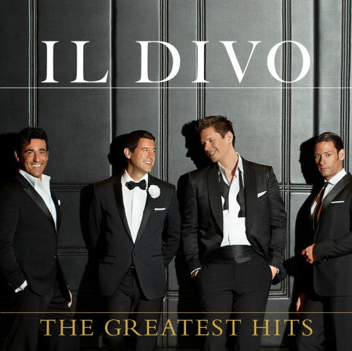 Il Divo – The Greatest Hits - Il Divo 