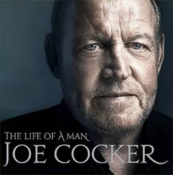 The Life Of A Man - The Ultimate Hits (1968 – 2014) - Joe Cocker