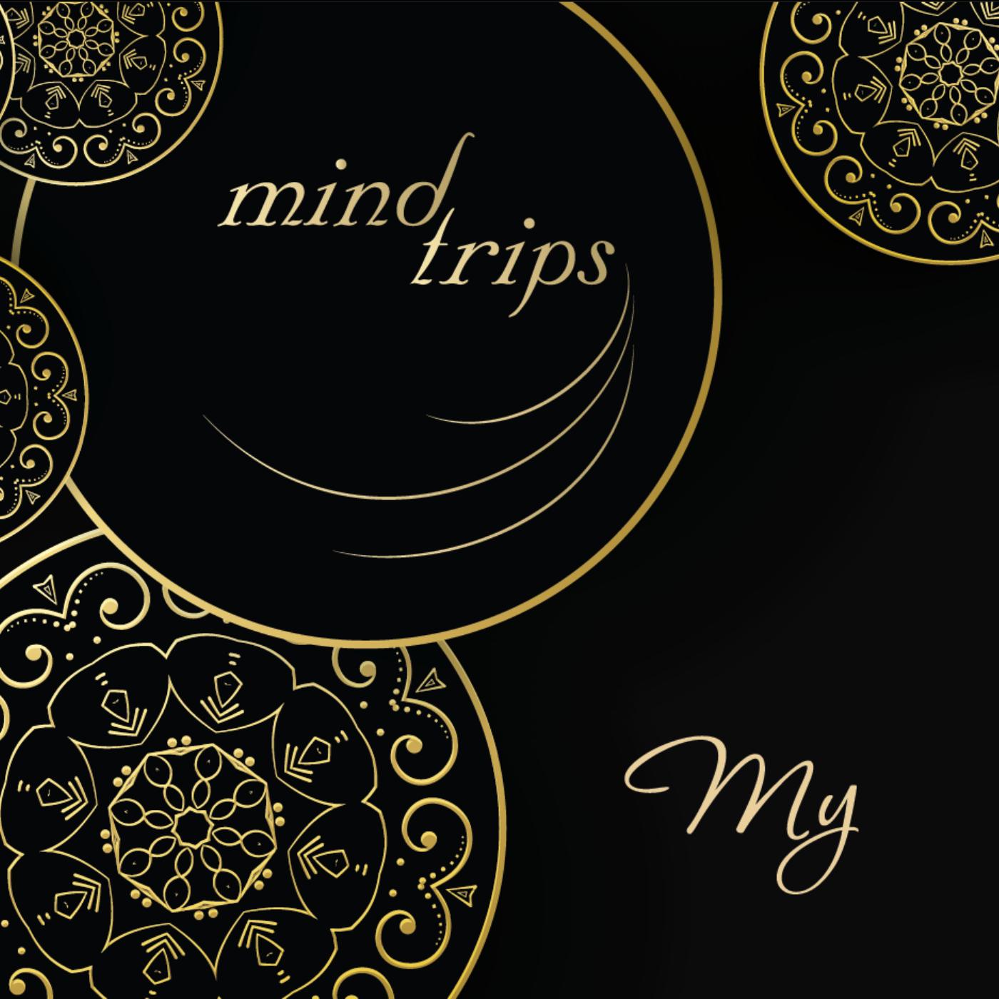 My - Mind Trips  