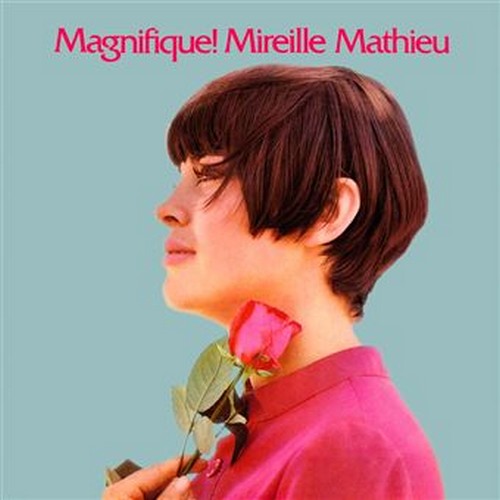 Magnifique! Mireille Mathieu - Mireille Mathieu 