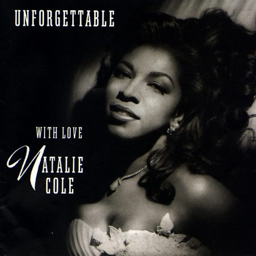 Unforgettable… with Love - Natalie Cole 