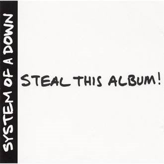 Steal This Album!  - System Of A Down 