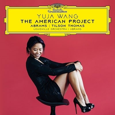 The American Project (International Version) - Yuja Wang, Louisville Orchestra, Teddy Abrams 