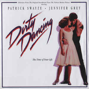 	Dirty Dancing Motion Picture Soundtrack - Various Artists