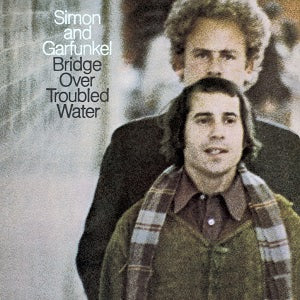 Bridge Over Troubled Water -  Simon & Garfunkel   