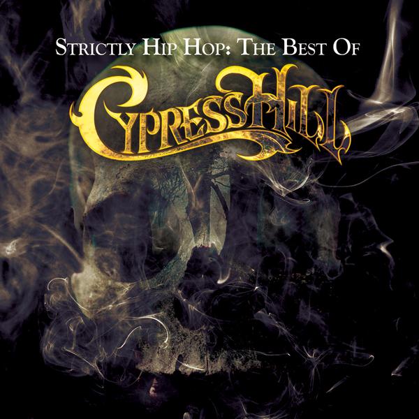 Strictly Hip Hop: The Best Of Cypress Hill - Cypress Hill